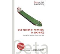 USS Joseph P. Kennedy, Jr. (DD-850): Gearing Class Destroyer, United States Navy