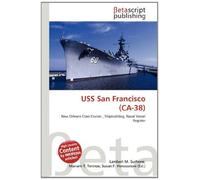 USS San Francisco (CA-38): New Orleans Class Cruiser , Shipbuilding, Naval Vessel Register