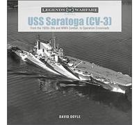USS Saratoga [CV-3]: From the 1920s 30s and WWII Combat to Operation Crossroads: 26