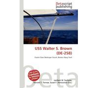 USS Walter S. Brown (DE-258): Evarts Class Destroyer Escort, Boston Navy Yard