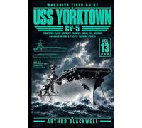 USS Yorktown CV-5: Yorktown-Class Aircraft Carrier, Coral Sea, Midway, Damage Control & Pacific Turning Points