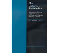 Ussama Makdisi The Culture of Sectarianism (Tascabile)