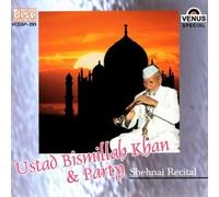 Ustad Bismillah Khan - Ustad Bismillah Khan & Party. Shehnai Recital.