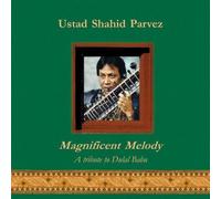 Ustad Shahid Parvez - Magnificent Melody - A Tribute To Dulal Babu