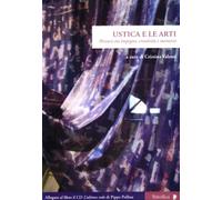 Ustica e le arti. Percorsi tra impegno, creatività e memoria. Ediz. illustrata. Con CD Audio