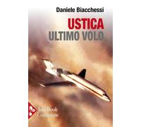 Ustica ultimo volo [Paperback] [Jan 31, 2025] Biacchessi, Daniele