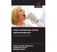 Ustna manifestacja chorób ogólnoustrojowych: "Usta: Zwierciad¿o zdrowia ca¿ego cia¿a"