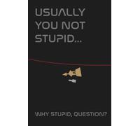 Usually you not stupid... why stupid question? - Project Hail Mary Themed 110 Page (55 sheet) Notebook with Eridian Numbering