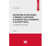 Usucapione di beni mobili e immobili e altri modi di acquisto della propri...