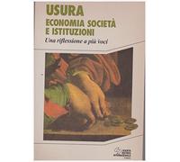 Usura, economia, società e istituzioni. Una riflessione a più voci