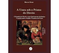 Usura sob o Prisma do Direito - Notas de Fim: O Sentido do Direito como Instrumento da Justiça Considerando a Análise Temática da Usura