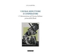 Usurai, seduttori e cospiratori. L'antisemitismo nel cinema italiano prima della Shoah