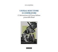 Usurai, seduttori e cospiratori. L'antisemitismo nel cinema italiano prima della Shoah