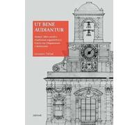 Ut bene audiantur. Statuti, libri corali e tradizione organistica a Gaeta tra Cinquecento e Settecento
