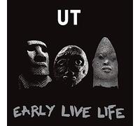 Ut - Early Live Life