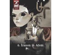 Ut. Ediz. variant. Vol. 6: Iranon in Atem