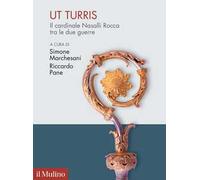 Ut turris. Il cardinale Nasalli Rocca tra le due guerre