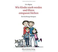 Uta Allgaier Mela Wie Kinder stark werden und Eltern entspannt blei (Tascabile)