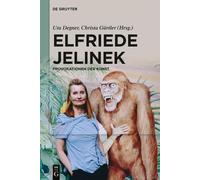 Uta Degner Elfriede Jelinek: Provokationen der Kunst (Copertina rigida)