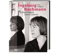 Uta Degner Ingeborg Bachmann: Spiegelungen eines Lebens. Ikon (Copertina rigida)