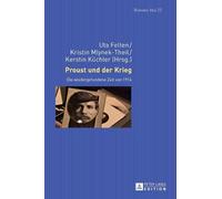 Uta Felten Proust und der Krieg (Copertina rigida) Romania Viva