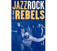 Uta G. Poiger Jazz, Rock, and Rebels (Tascabile)