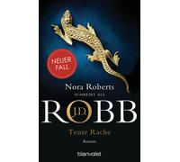 Uta Hege J.D. Robb Teure Rache: Roman (Eve Dallas, Band 47) (Tascabile)