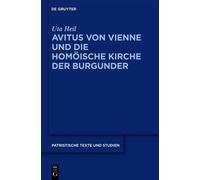 Uta Heil Avitus Von Vienne Und Die Homöische Kirche Der Burgu (Copertina rigida)
