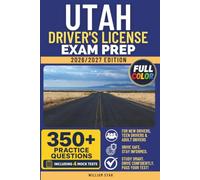Utah Driver's License Exam Prep: Study Guide, Road Signs & Practice Tests to Help You Pass the Written Knowledge Test