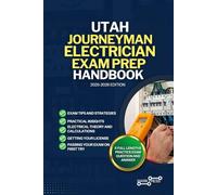 UTAH JOURNEYMAN ELECTRICIAN EXAM PREP HANDBOOK: A Comprehensive Guide to Passing the Exam on Your First Try
