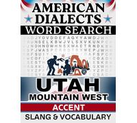 Utah / Mountain West Accent Word Search: Local Slang & Regional Vocabulary - 50 Puzzles, 1,000 Words, Answers Included (American Dialects): Large ... & Teens - Easy to Read, Relaxing Brain Games