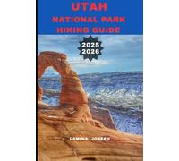 UTAH NATIONAL PARK HIKING GUIDE 2025-2026: 12