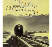 Utah Phillips And Ani DiFranco - The Past Didn't Go Anywhere by Utah Phillips And Ani DiFranco