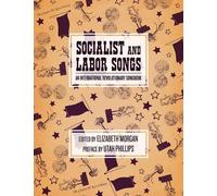 Utah Phillips Morgan Elizabeth Socialist and Labor Songs (Tascabile)