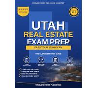 Utah Real Estate Exam Prep: The Simple Step-by-Step Study Guide to Pass Your Utah Sales Agent License Exam on the First Try