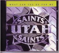 Utah Saints - What Can You Do for Me / I Want You