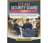 UTAH SECURITY GUARD EXAM PREP 2026/2027: Master Core Responsibilities, Learn Key Regulations, Handle Real-World Scenarios, and Prepare with 1000+ Practice Questions and Full-Length Mock
