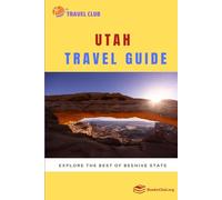 Utah Travel Guide: Explore the best of Beehive State