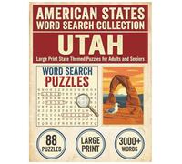 Utah Word Search Puzzle Book: Large Print State Themed Puzzles for Adults and Seniors: Explore Local Cities, History, Facts and Wildlife Refuges with Alphabetical Word Lists