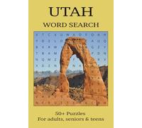 Utah Word Search Puzzle Book: Word Searches with easy to read print about Utah, Hiking, Outdoors and more | 6x9 inches, 110 pages | 50+ PUZZLES... ... Holidays, Birthdays, Vacations and Free time.
