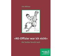 Ute Althaus NS-Offizier war ich nicht (Tascabile)