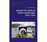 Ute Anna Mittermaier Images of Spain in Irish Literature, 1922-1975 (Tascabile)