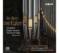 Jan Albert Van Jan Albert Van Eyken: Complete Organ Sonatas/Toccata & Fuge (CD)