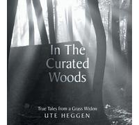 Ute Heggen In the Curated Woods (Tascabile)