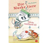 Ute Krause Die Muskeltiere und die verflixte 13: Die großen A (Copertina rigida)
