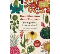 Ute Löwenberg Kathy Will Das Museum der Pflanzen. Mein Mitmachbuch: (Tascabile)