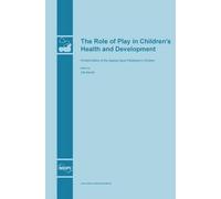 Ute Navidi The Role of Play in Children's Health and Developm (Copertina rigida)