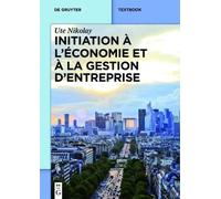 Ute Nikolay Initiation à l’économie et à la gestion d’entreprise (Tascabile)