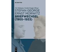 Ute Oelmann Stefan George - Ernst Morwitz: Briefwechsel (1905 (Copertina rigida)