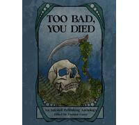 Ute Orgassa Michael Boulerice Craig Wallwork Too Bad You Died (Tascabile)